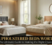 Are Upholstered Beds Worth It?